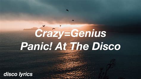 lyrics crazy genius|panic at the disco songs youtube.